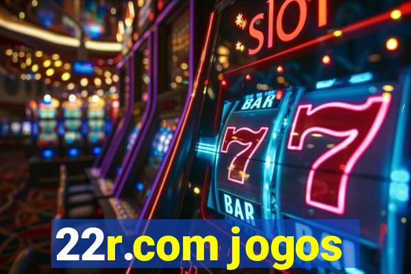 22r.com jogos